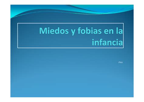 Tema Miedos Y Fobias En La Infancia Pna Pna Miedo Y Especie Humana