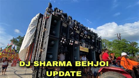 DJ SHARMA BEHJOI UPDATE IN HARIDWAR KAWAD YATRA 2023 Royal Sunny