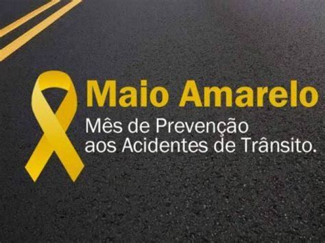 Maio Amarelo PrevenÇÃo Aos Acidentes De TrÂnsito Alba Keren Quizur