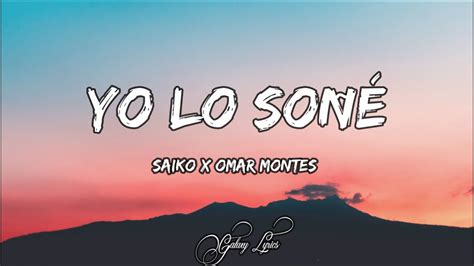 Saiko And Omar Montes Yo Lo SoÑÉ Letras 🎵 Youtube