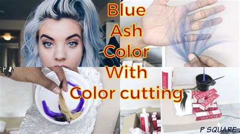 Ash Color Tutorial Blue Ash Hair Color हिंदी में P Square Salon Youtube