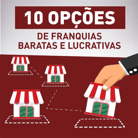 10 Melhores Franquias Baratas