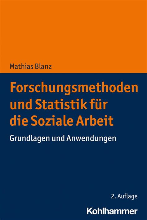 Forschungsmethoden und Statistik für Soziale Arbeit von Mathias