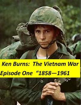 Vietnam War Ken Burns Episode One Questions, Keys & more by The Past is ...