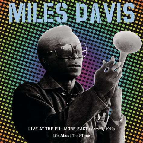 Live At The Fillmore East March It S De Miles Davis