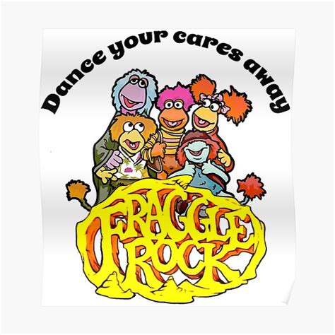 Dance Your Cares Away Fraggle Rock Tv Show Funny Men Women Poster By