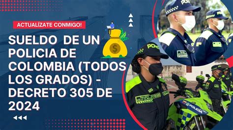 Sueldo De Un Policia De Colombia Todos Los Grados Basico Y Primas