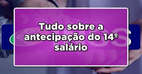 Saiba Tudo Sobre A Antecipação Do 14º Salário Do Inss Em 2023 Proposta