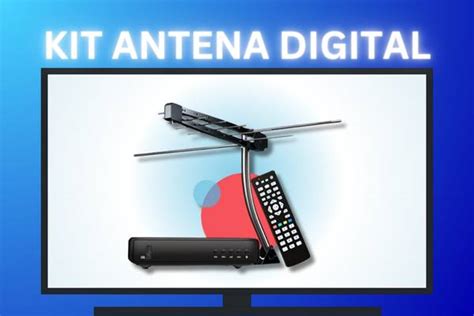 Kit Antena Digital Gr Tis Saiba Como Conseguir Bivzix