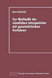 Zur Methodik Der R Umlichen Interpolation Mit Geostatistischen