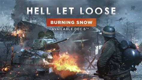 Hell Let Loose Upcoming Update 13 Burning Snow Out Dec 6 Features