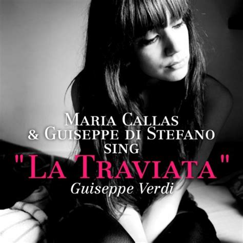 Amazon Music Maria Callas Guiseppe Di StefanoのSing La Traviata