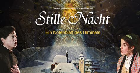 Stille Nacht Musical originale Musicalproduktion aus Österreich