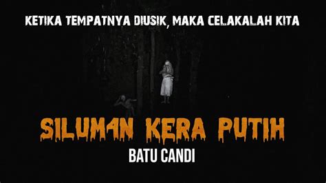 SILUMAN KERA PUTIH DI BATU CANDI YouTube