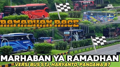 Marhaban Ya Ramadhan Bus Stj Haryanto Pandawa Balap Di Tol Cipali