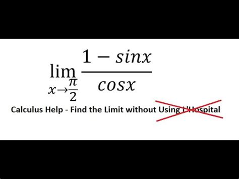 Calculus Help Find The Limits Lim X Sinx Cosx Without