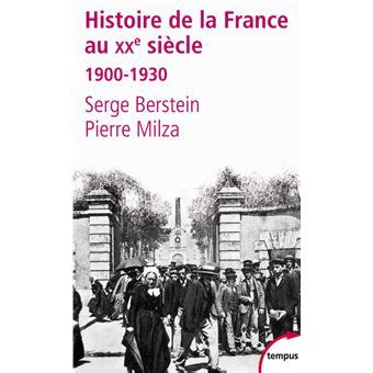 L histoire de la France au XXe siècle tome 1 1900 1930 1900 1930