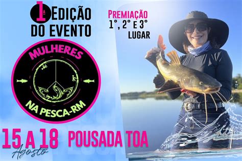 Mulheres Na Pesca Rm Evento In Dito Promove Pesca Esportiva No Rio