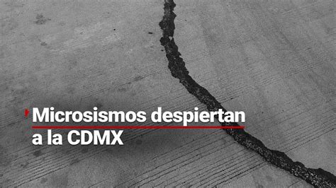 Ltimahora Se Registran Dos Microsismos En La Cdmx Youtube