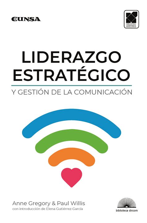 Liderazgo estratégico y gestión de la comunicación Ediciones