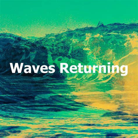 Waves Returning Album By Oceanic Sounds Spotify