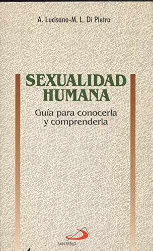 Sexualidad Humana Lucisano A Dipietro Ml 9788428516938 Abebooks