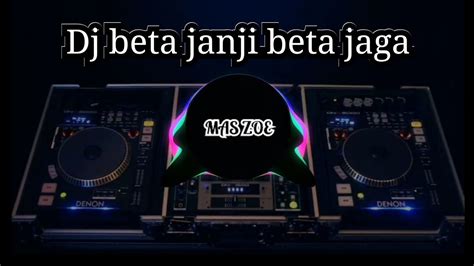 DJ BETA JANJI BETA JAGA REMIX TIK TOK VIRAL 2021 YouTube