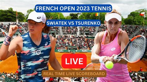 Swiatek Vs Tsurenko LIVE Score UPDATE Today WTA French Open Womens