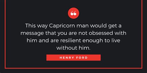 11 Tips Of How To Make A Capricorn Man Miss You With Quotes