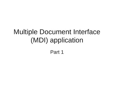 PPT Multiple Document Interface MDI Application Part 1 DOKUMEN TIPS