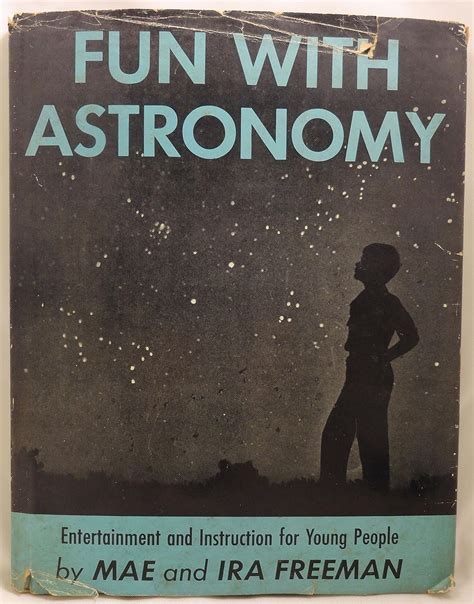 Fun With Astronomy Freeman Mae And Ira Amazon Books