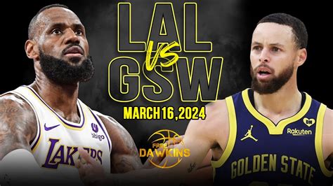 Los Angeles Lakers Vs Golden State Warriors Full Game Highlights March 16 2024 Freedawkins