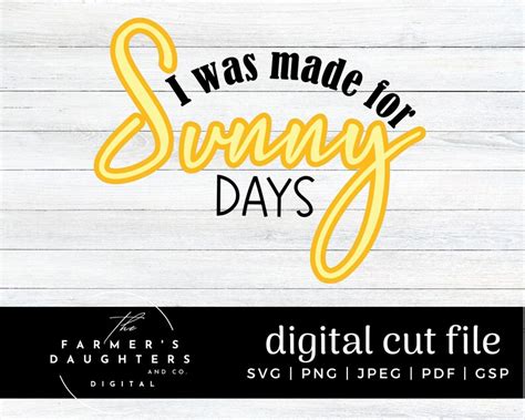 I Was Made For Sunny Days Svg Summer Sign Svg Summer Svg Summer Saying