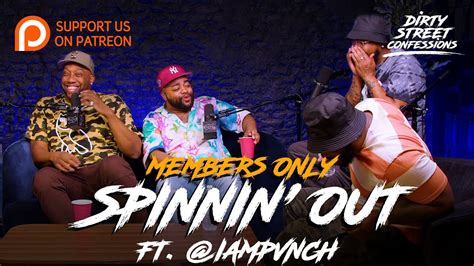 Members Only Ep Spinnin Out Ft Pvnch Dirty Street Confessions