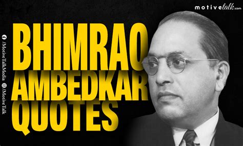 Inspiring Br Ambedkar Quotes That Will Change Your Life