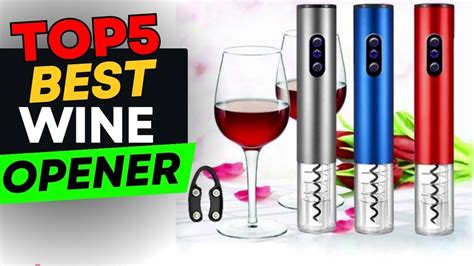 Top 5 Best Electric Wine Opener 2024 Best Electric Wine Opener 2024 Youtube