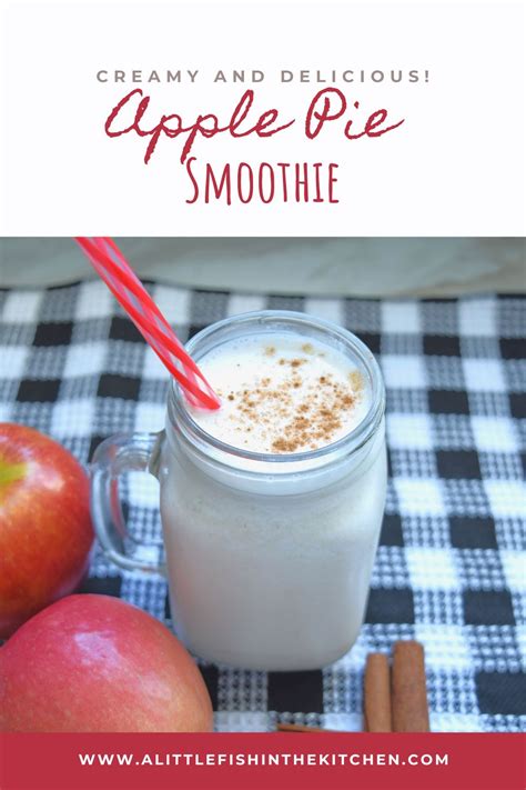 Apple Pie Smoothie Recipe Video A Little Fish In The Kitchen