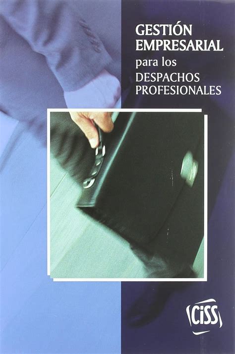 La Gestion Empresarial En Los Despachos Profesiona