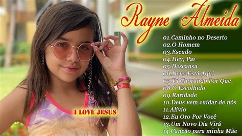 Rayne Almeida Novas Can Es Gospel Atualizadas Nova Lista