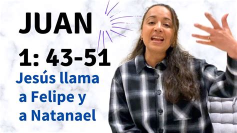 Juan 1 43 51 Jesús llama a Felipe y a Natanael Kateryna Karreras