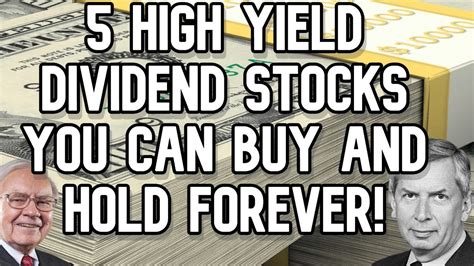 High Yield Dividend Stocks You Can Buy And Hold Forever