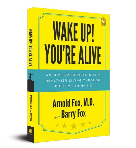 Wake Up! You’re Alive by Arnold Fox | Goodreads