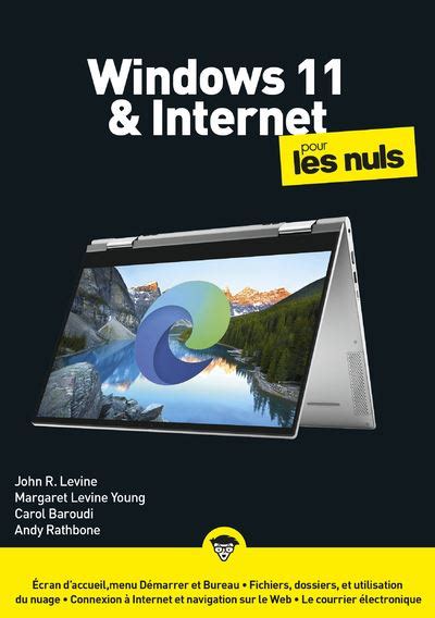 Pour Les Nuls Windows 11 Et Internet Mégapoche Pour Les Nuls John R