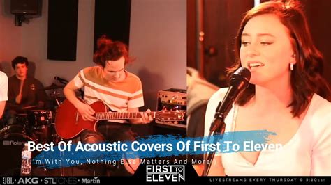 Best Of Acoustic Covers Of First To Eleven 2 I M With You Nothing