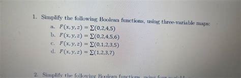 Simplify The Following Boolean Functions Using Three Variable Maps