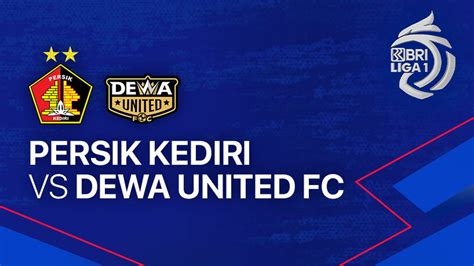 Persik Kediri Vs Dewa United FC Full Match BRI Liga 1 2023 24 Vidio