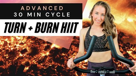 30 Minute Cycling Workout Turn Burn Hiit Ride Advanced Spin Class