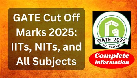 Gate Cut Off Marks Iits Nits And All Subjects