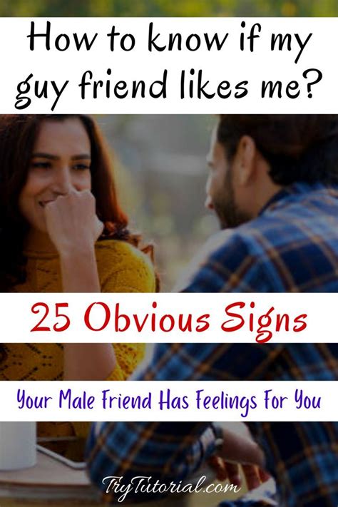 25 Obvious Signs Your Male Friend Has Feelings For You 2021 Artofit