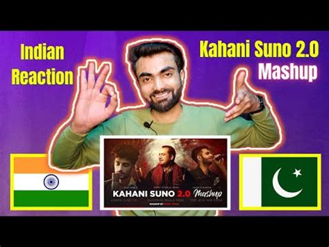 Indian Reaction On Kahani Suno 2 0 Mashup Kahani Suno 2 0 Reaction